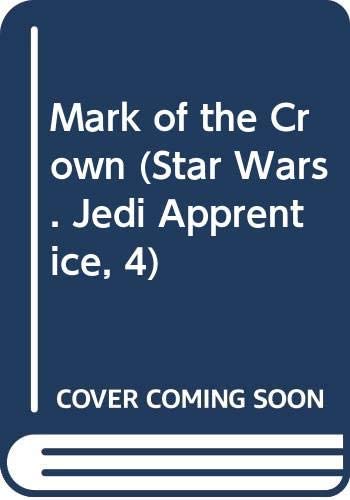 Mark of the Crown (Star Wars: Jedi Apprentice)