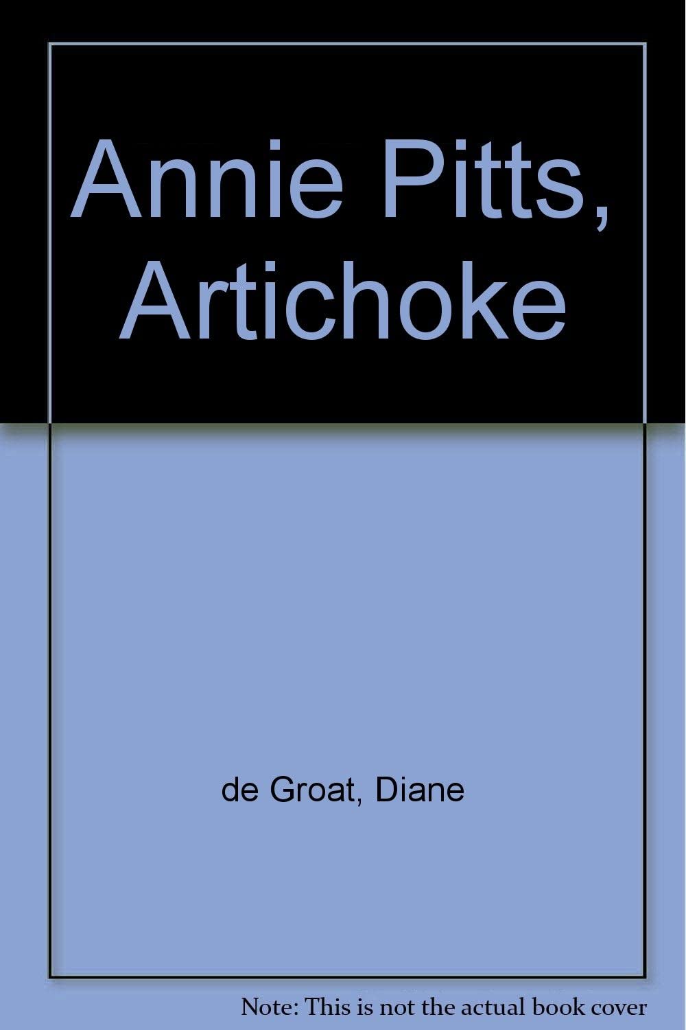 Annie Pitts, Artichoke