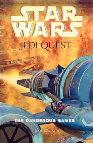 The Dangerous Games (Star Wars: Jedi Quest)