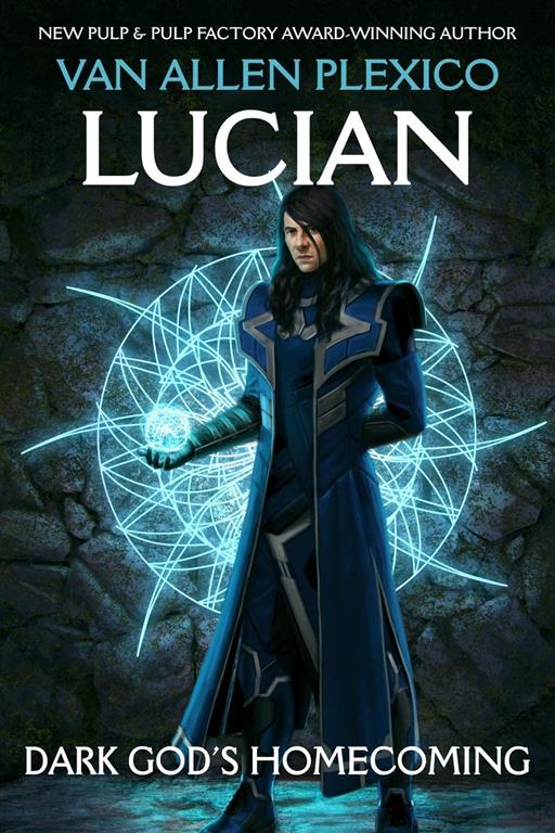 Lucian: Dark God's Homecoming (The Above) (Volume 1)