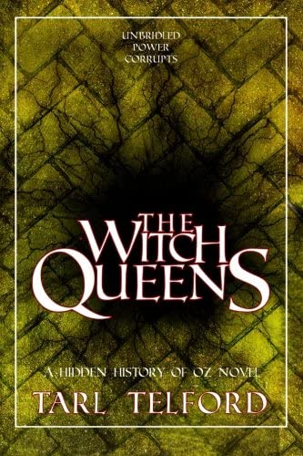 The Witch Queens (Hidden History of Oz)