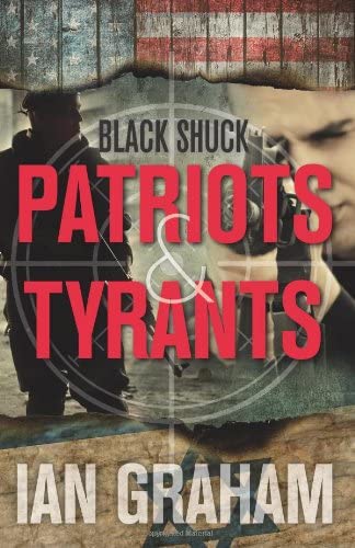 Black Shuck: Patriots &amp; Tyrants