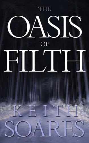 The Oasis of Filth