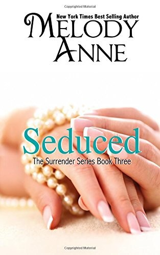 Seduced - Book Three - Surrender Series (Volume 3)