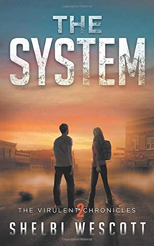 The System (Virulent: Book Two) (The Virulent Chronicles)