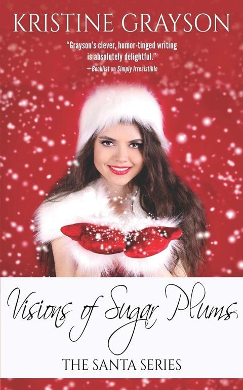 Visions of Sugar Plums (The Santa Series)