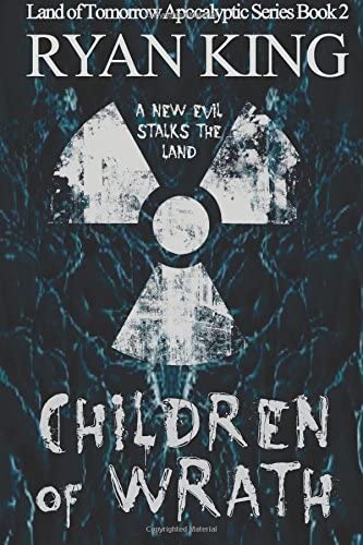 Children of Wrath (Land of Tomorrow) (Volume 2)