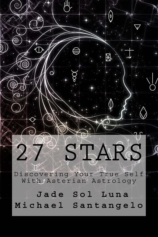 27 Stars: Discovering Your True Self With Asterian Astrology