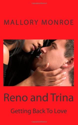 Reno and Trina: Getting Back to Love (Mob Boss Series) (Volume 9)