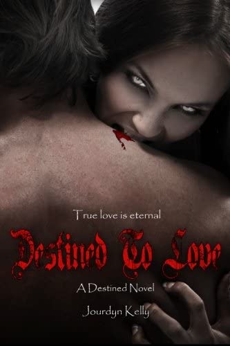 Destined to Love: A Destined Novel (The Destined Series) (Volume 2)