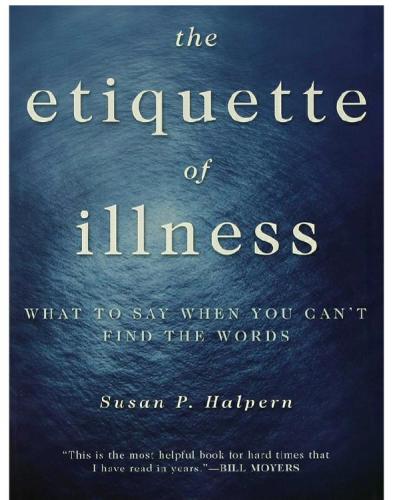 The etiquette of illness : what to say when you can't find the words