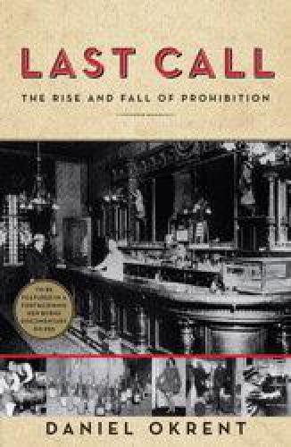 Last call : the rise and fall of Prohibition, 1920-1933