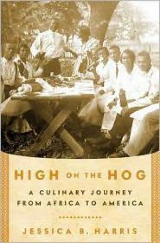 High on the hog : a culinary journey from Africa to America