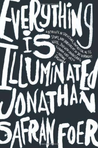 Everything is illuminated : a novel