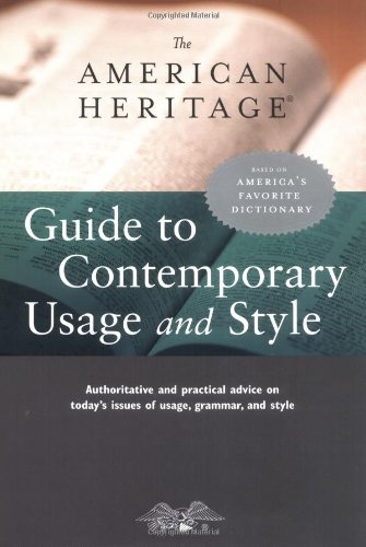 The American Heritage Guide to Contemporary Usage and Style