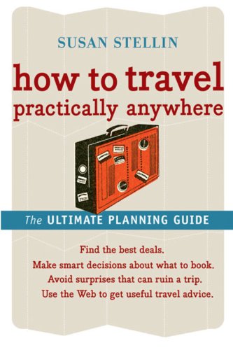 How to Travel Practically Anywhere