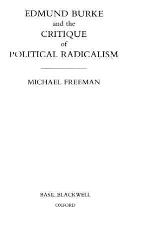 Edmund Burke and the critique of political radicalism