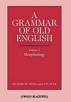 A Grammar of Old English, Volume 1