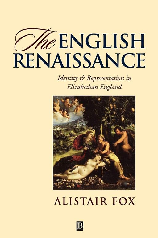 The English Renaissance: Identity and Representation in Elizabethan England