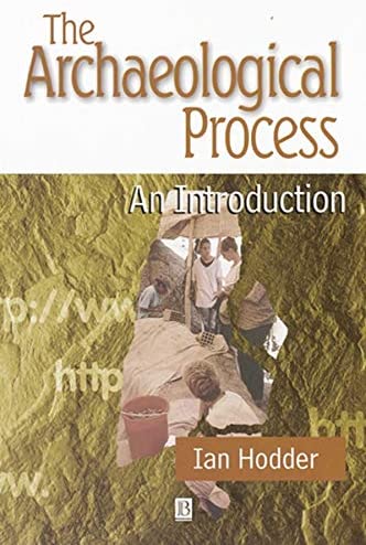 The Archaeological Process: An Introduction