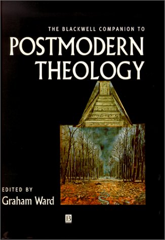 The Blackwell Companion to Postmodern Theology