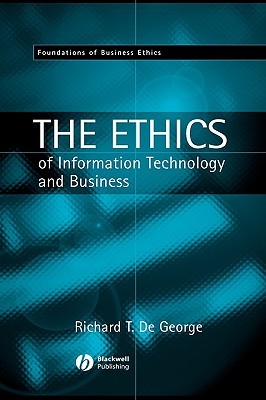 The Ethics of Information Technology and Business