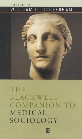 The Blackwell Companion to Medical Sociology