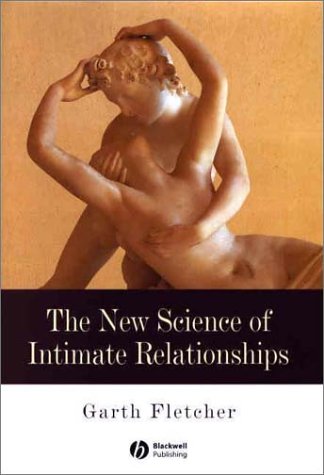 The New Science of Intimate Relationships