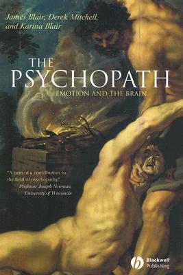 The Psychopath: Emotion and the Brain