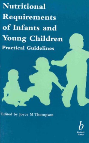 Nutritional requirements of infants and young children : practical guidelines