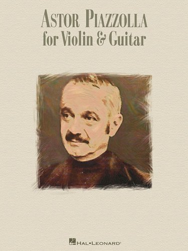 Astor Piazzolla for Violin &amp; Guitar