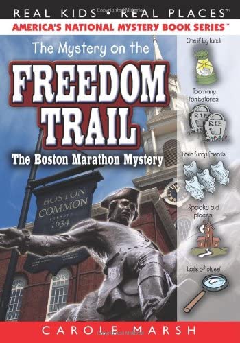 The Mystery on the Freedom Trail: The Boston Marathon Mystery (2) (Real Kids Real Places)