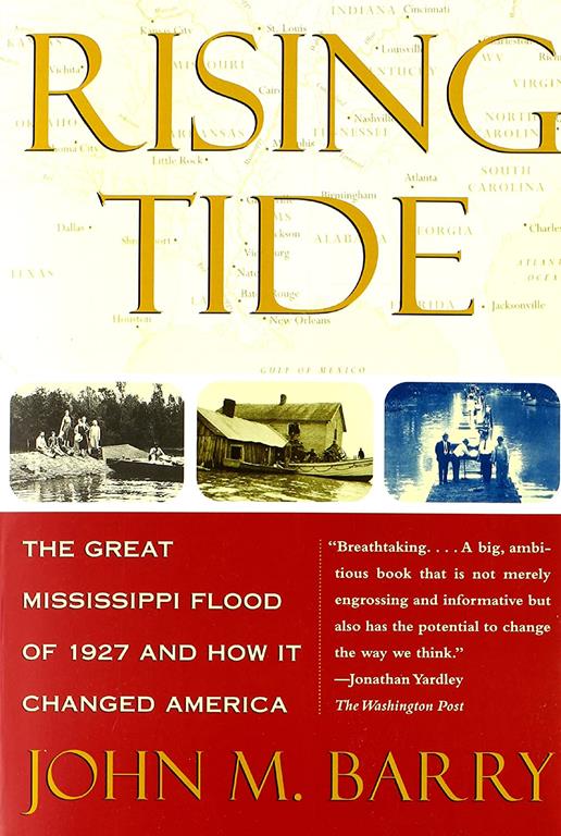 Rising Tide: The Great Mississippi Flood of 1927 and How it Changed America