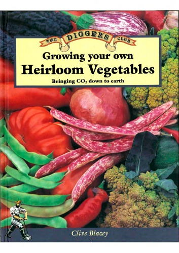 Growing Your Own Heirloom Vegetables