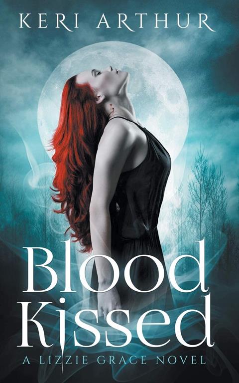 Blood Kissed (The Lizzie Grace Series) (Volume 1)