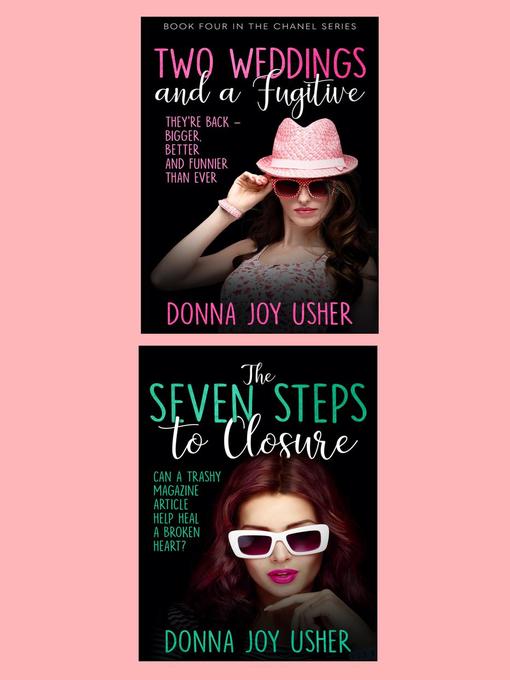 Two Weddings and a Fugitive (Book 4 in the Chanel Series) Plus the Seven Steps to Closure