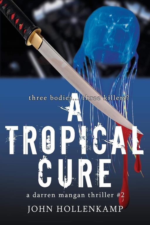 A Tropical Cure (A Darren Mangan Thriller)