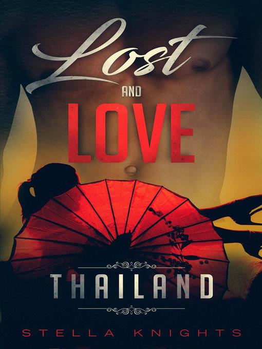 Thailand (Book One of the Lost and Love Series): Lost and Love, #1