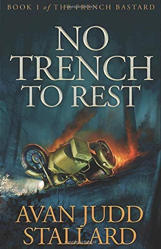 No Trench To Rest (The French Bastard)