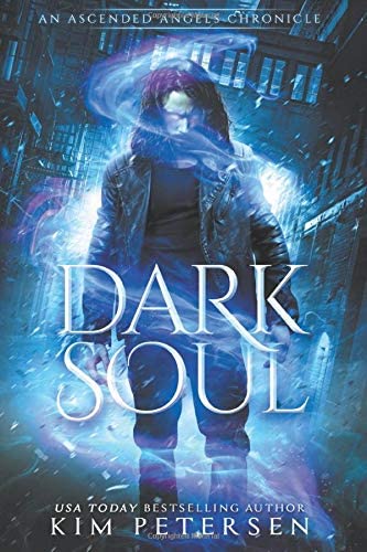 Dark Soul: An Ascended Angels Chronicle