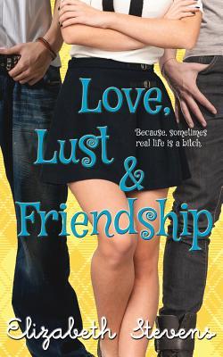 Love, Lust &amp; Friendship