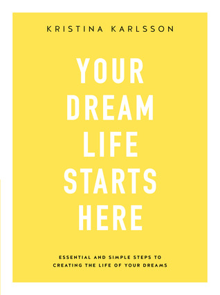 Your Dream Life Starts Here