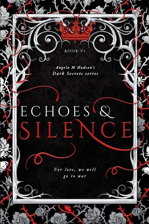 Silence: Part Two of Echoes &amp; Silence (Dark Secrets)