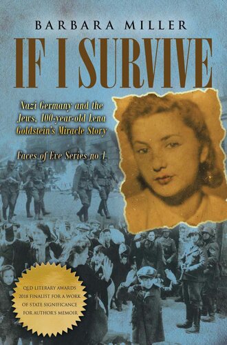 If I Survive: Nazi Germany and the Jews: 100-Year Old Lena Goldstein's Miracle Story (Jewish Holocaust World War 11 Biography) (Faces of Eve)