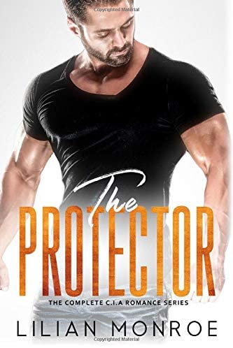 The Protector: The Complete C.I.A. Romance Series