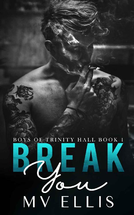 Break You (Boys of Trinity Hall #1)