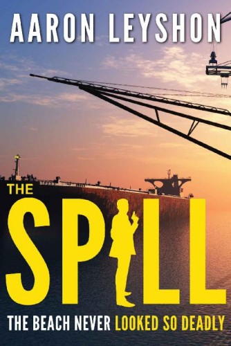 The Spill: The Beach Never Looked So Deadly (A Ray Hammer Novel)