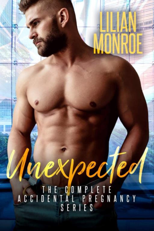 Unexpected: The Complete Accidental Pregnancy Collection