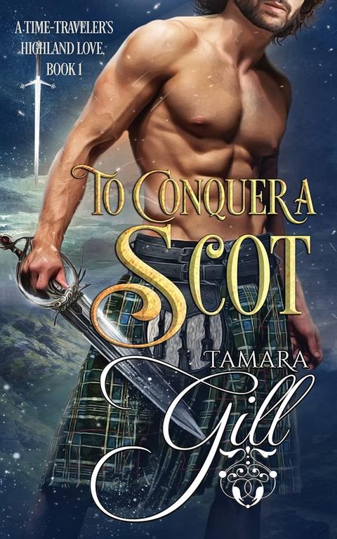 To Conquer a Scot (A Time-Traveler's Highland Love)