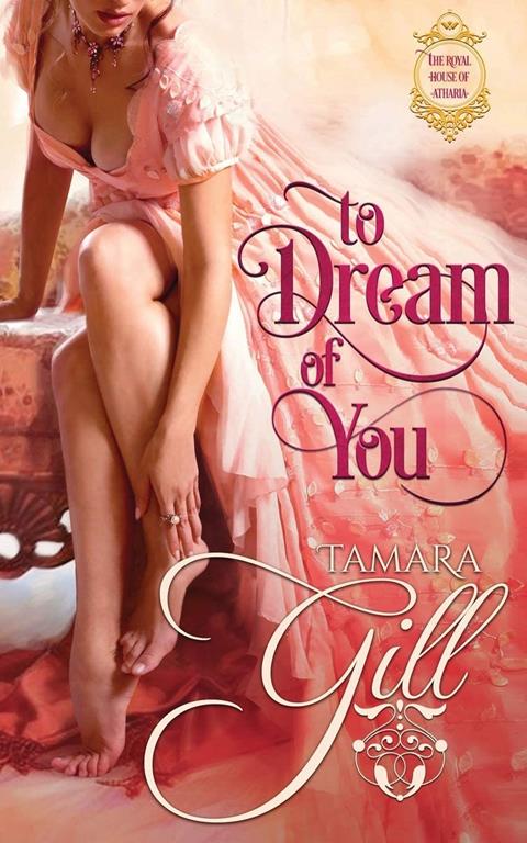 To Dream of You (The Royal House of Atharia)